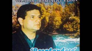 Video thumbnail of "Aquella mujer valiente..Victor Domingo Vera"