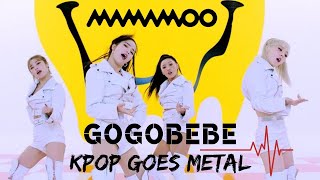 MAMAMOO - GOGOBEBE | Heavy Metal Cover