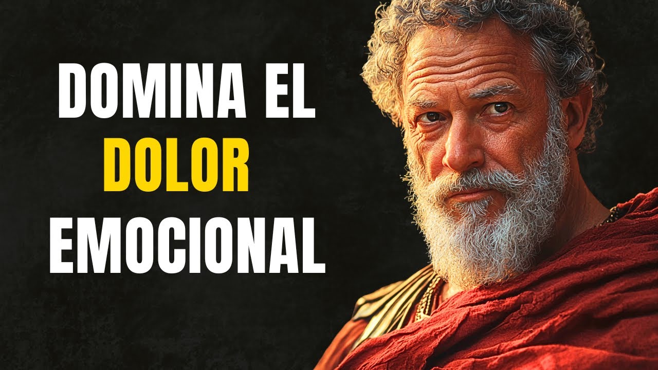 15 FORMAS EN QUE LOS SABIOS SUPERAN EL DOLOR EMOCIONAL | VALOR ESTOICO