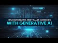 Revolutionizing Asset Fault Diagnosis with Generative AI | Utthunga