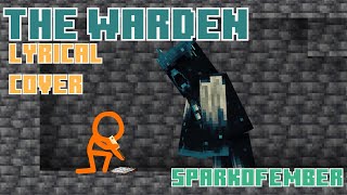 Warden's Requiem Lyrics [Animation vs. Minecraft] - SparkOfEmber