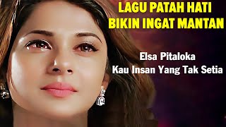 Elsa Pitaloka - Kau Insan Yang Tak Setia Lyrics Video