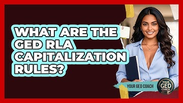 What Are The GED RLA Capitalization Rules? - Your GED Coach