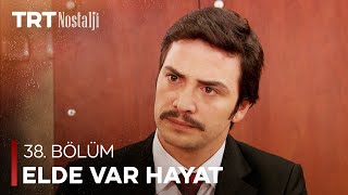 Elde Var Hayat 38. Bölüm