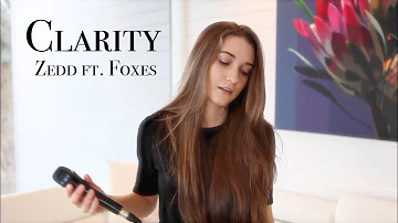 "Clarity" - Zedd ft. Foxes (Cassidy Mackenzie Cover)