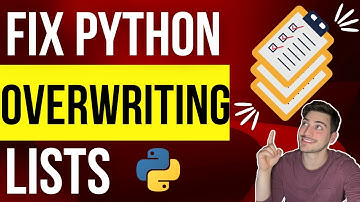 How to Fix Python Overwriting Lists!