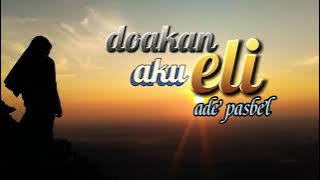 doakan aku Eli(ade pasbel) lirik lagu