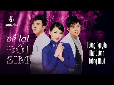 Về Lại Đồi Sim (Album 2008) | Tường Nguyên, Như Quỳnh, Tường Khuê | Nhạc Vàng Tình Ca