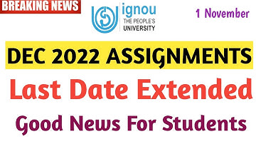 Dec 2022 assignment submission last date extended for dec 2022 students good News for students
