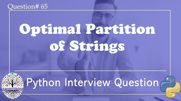 Python: Optimal Partition of Strings | Python Interview Questions | DE Interview Questions | FAANG