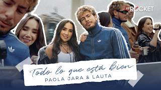 Paola Jara x Lauta - Todo Lo Que Está Bien (Video Oficial)
