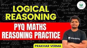 11:00 AM - NTA UGC NET 2021 | Logical Reasoning by Prakhar Verma | PYQ Logical Reasoning Practice