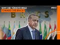 Why did Türkiye head toward the BRICS?