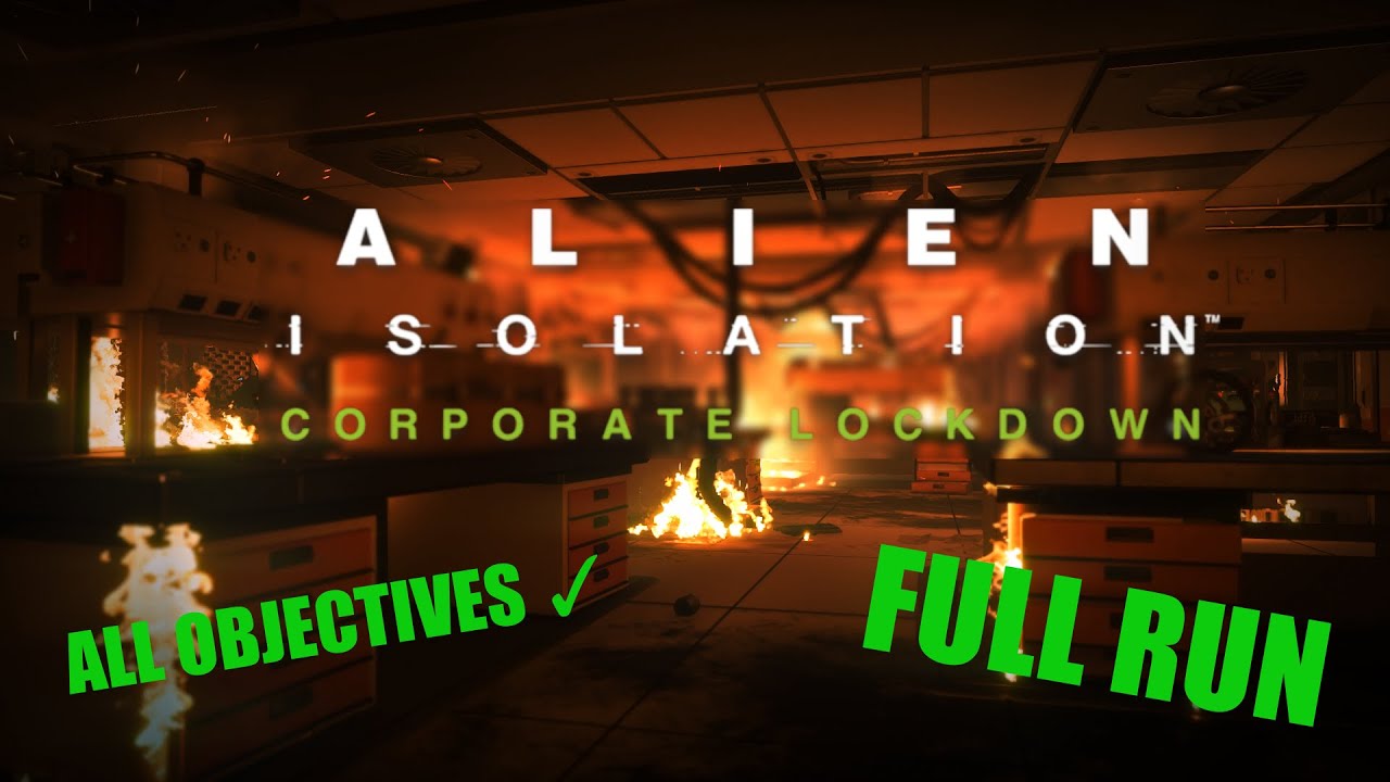 Isolation Run Alien Isolation Corporate Lockdown DLC Full Run - YouTube