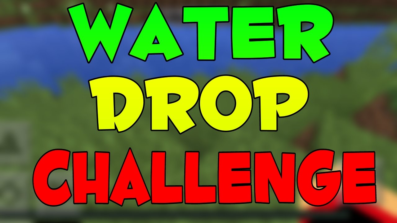 #WaterDropChallenge
