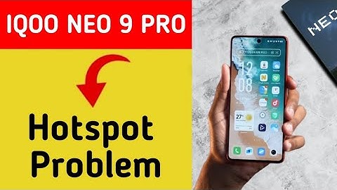 IQOO Neo 9 Pro Hotspot problem solve kaise kare,How to fix Hotspot problem in IQOO Neo 9 Pro