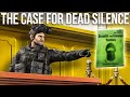 The Case For Dead Silence