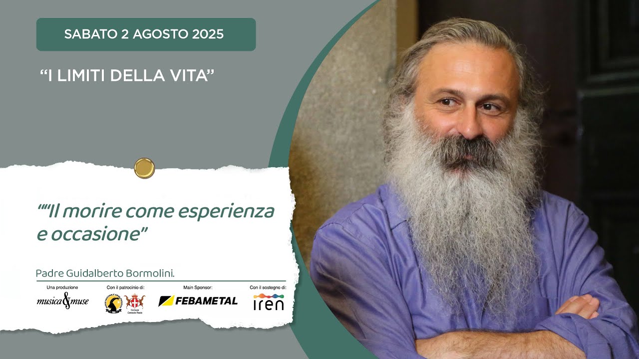 Il morire come esperienza e occasione - Padre Guidalberto Bormolini