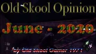 Old Skool Opinion: June 2020