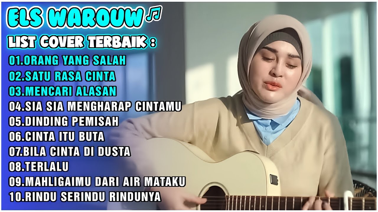 KUMPULAN LAGU COVER TERBAIK ELS WAROUW | COCOK UNTUK KAMU YANG LAGI GALAU NIH!