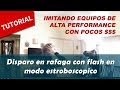 Disparo en rafaga con flash en modo estroboscopico