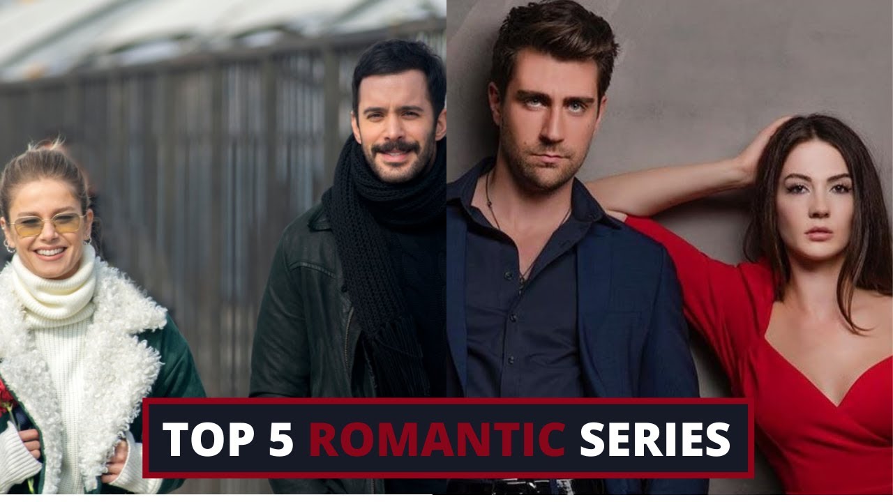 Top 5 Romantic Turkish Drama Series - You must watch in winter 2020