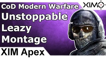 XIM Apex - Unstoppable Leazy Montage Call of Duty Modern Warfare