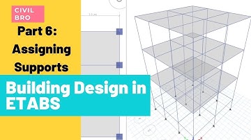 Building Design in ETABS: Assigning Supports and Running Analysis | Part 6