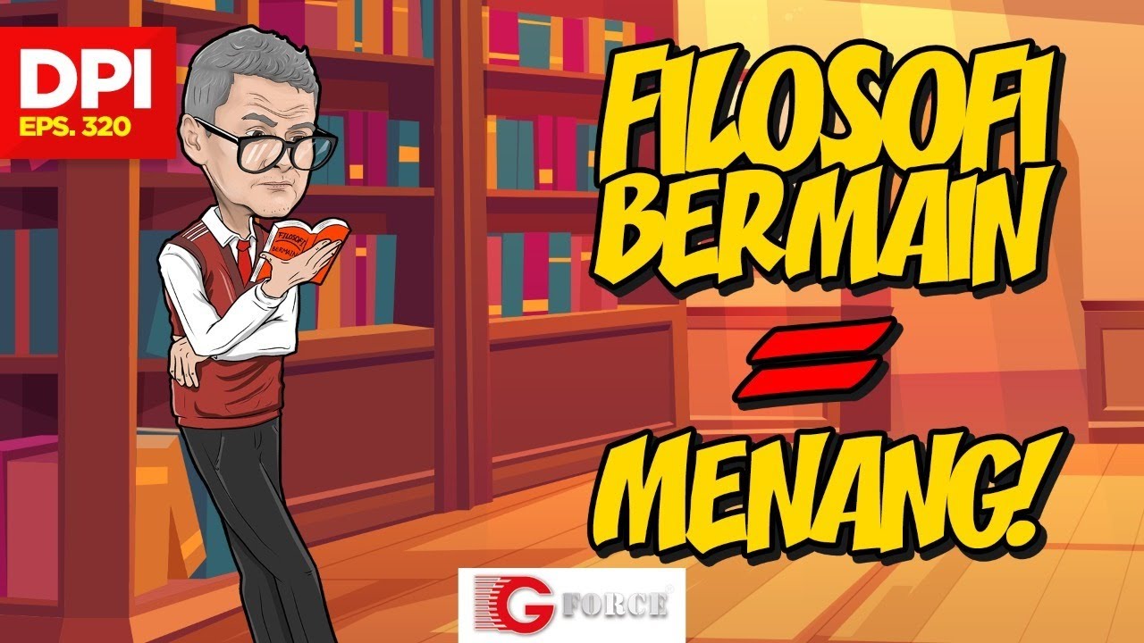 FILOSOFI BERMAIN = MENANG ! - DPI - EPS 320