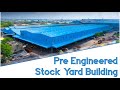 Pre engineered stock yard building project by epack prefab