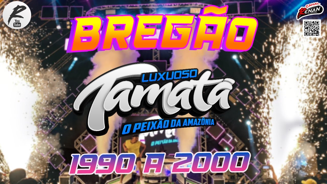 LUXUOSO TAMATÁ - BREGÃO BREGAÇO ANOS 90 A 2000 - O PEIXÃO DA AMAZÔNIA