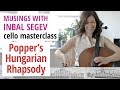Masterclass: Popper’s Hungarian Rhapsody – Musings with Inbal Segev