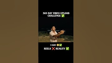 365 Day video upload challenge ✅ Day 3 REELS ❌ REALITY ✅ #success #motivation #shorts #ytshorts