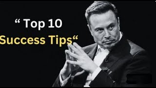 Elon Musk's Top 10 Success Tips Embrace failure