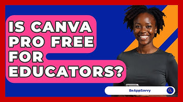 Is Canva Pro Free For Educators? - Be App Savvy