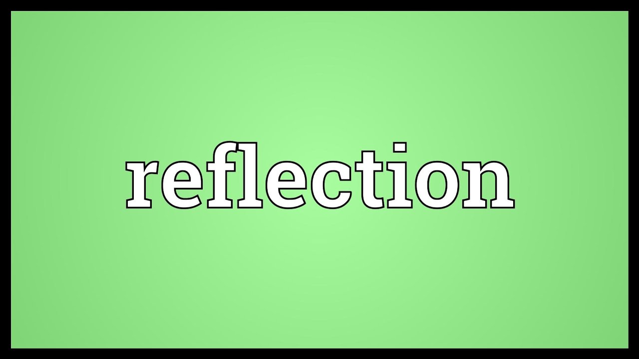 Reflection Meaning Youtube