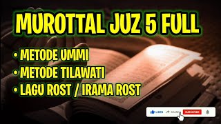 MUROTTAL JUZ 5 METODE UMMI FULL | METODE TILAWATI | NADA/LAGU ROST | Q.S ANNISA 24-147