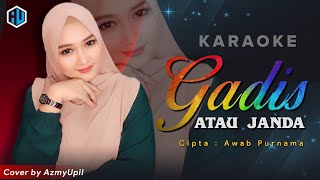 GADIS ATAU JANDA - KARAOKE Duet Bareng AzmyUpil