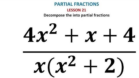 How to decompose into partial fractions| Denominator with quadratic and linear factors 