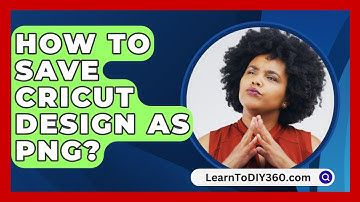 How To Save Cricut Design As PNG? - LearnToDIY360.com