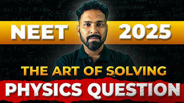 NEET 2025: How to Solve Any Physics Question | Anupam Upadhyay