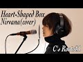 Heart-Shaped Box/Nirvana(covered by三上ちさこ) C's Roots vol.1