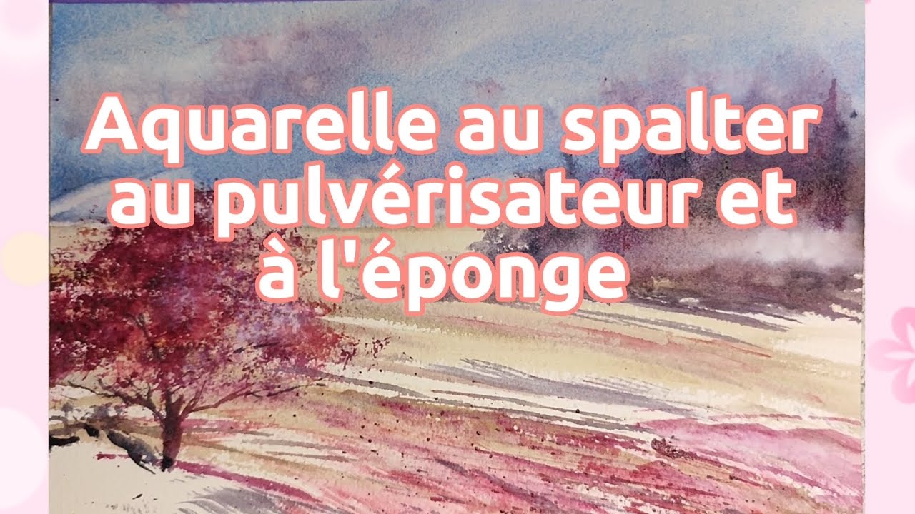 Démo Aquarelle au spalter, au pulvérisateur et à l'éponge