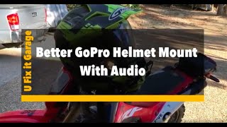 Better GoPro Helmet Mount and Audio by U Fix It Garage 142 views 3 years ago 2 minutes, 38 seconds