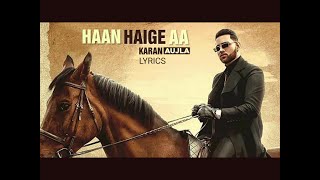 Haan Haige aa audio lyrics) KARAN AUJLA ft. Gurlez Akhtar I Rupan Bal I Avvy Sra I Latest Song 2020
