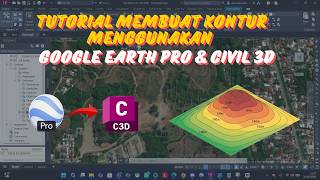 TUTORIAL MEMBUAT KONTUR MENGGUNAKAN GOOGLE EARTH PRO & CIVIL 3D