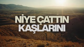 Niye Çattın Kaşlarını - Anatolian Studio Rework Modern Türkü