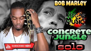 Bob Marley - Concrete Jungle Solo Tutorial