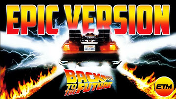 Back To The Future Theme | Epic Trailer Version