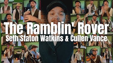 Thumbnail of The Ramblin' Rover - Seth Staton Watkins & @CullenVance (Official Music Video)
